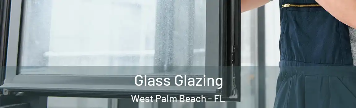  Glass Glazing West Palm Beach - FL