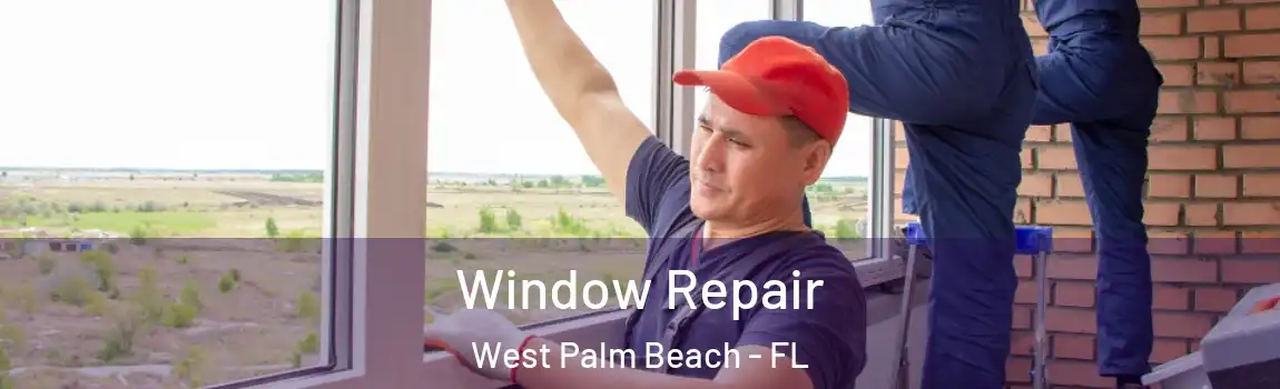  Window Repair West Palm Beach - FL