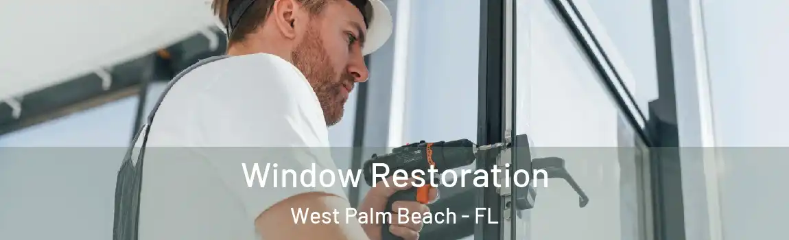  Window Restoration West Palm Beach - FL
